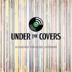 Under the Covers Podcast Under the Covers