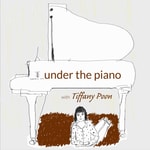 Logo of the podcast under the piano with Tiffany Poon Podcast under the piano with Tiffany Poon