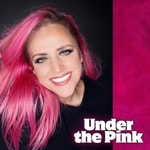 Logo of the podcast Under the Pink Podcast Under the Pink