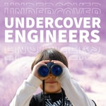 Logo of the podcast Undercover Engineers Podcast Undercover Engineers