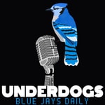 Logo of the podcast Underdogs: Toronto Blue Jays Podcast Podcast Underdogs: Toronto Blue Jays Podcast