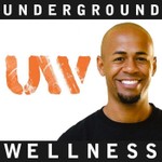 Logo of the podcast Underground Wellness Radio Podcast Underground Wellness Radio