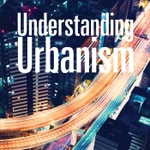 Logo of the podcast Understanding Urbanism Podcast Understanding Urbanism