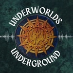 Logo of the podcast Underworlds Underground Podcast Underworlds Underground