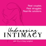 Undressing Intimacy Podcast Undressing Intimacy