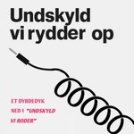 Logo of the podcast Undskyld vi rydder op Podcast Undskyld vi rydder op