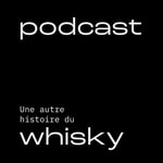 Logo of the podcast Une autre histoire du Whisky Podcast Une autre histoire du Whisky