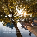 Logo of the podcast Une cachette en Corse Podcast Une cachette en Corse
