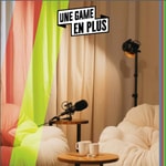 Logo of the podcast Une Game en + Podcast Une Game en +