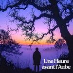 Logo of the podcast Une Heure Avant L'Aube Podcast Une Heure Avant L'Aube