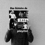 Podcast Une histoire de Playlist