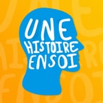 Logo of the podcast Une Histoire en Soi Podcast Une Histoire en Soi