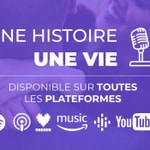 Logo of the podcast Une histoire, une vie Podcast Une histoire, une vie