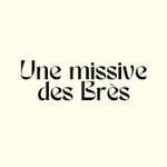 Logo of the podcast Une missive des Brès Podcast Une missive des Brès