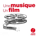 Logo of the podcast Une musique, un film... Podcast Une musique, un film...