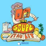 Logo of the podcast Une Soupe Et Au Lit ! Podcast Une Soupe Et Au Lit !