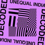 Unequal India Decoded Podcast Unequal India Decoded