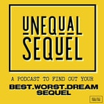 Logo of the podcast Unequal Sequel Logo of the podcast Unequal Sequel