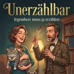 Logo of the podcast Unerzählbar – Irgendwer muss ja erzählen Podcast Unerzählbar – Irgendwer muss ja erzählen