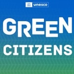 Logo of the podcast UNESCO Green Citizens FR Podcast UNESCO Green Citizens FR
