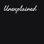Unexplained Podcast Unexplained