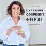 Logo of the podcast Unfiltered, Confident + Real with Saira Khan Missing podcast logo