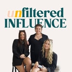 Unfiltered Influence Unfiltered Influence