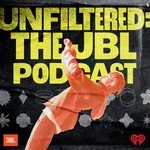 Unfiltered: The JBL Podcast Podcast Unfiltered: The JBL Podcast