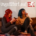 Podcast Ungefiltert auf ex