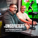 Logo of the podcast UNGEFILTERT – Der Fußballpodcast mit Hardy Klossek & Ansgar Brinkmann Podcast UNGEFILTERT – Der Fußballpodcast mit Hardy Klossek & Ansgar Brinkmann