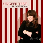 Logo of the podcast Ungefiltert und Ambitioniert Podcast Ungefiltert und Ambitioniert
