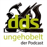 Logo of the podcast Ungehobelt – der dds-Podcast fürs Holzhandwerk Podcast Ungehobelt – der dds-Podcast fürs Holzhandwerk
