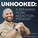Unhooked: Breaking Porn Addiction Podcast Podcast Unhooked: Breaking Porn Addiction Podcast