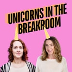 Logo of the podcast Unicorns in the Breakroom Podcast Unicorns in the Breakroom