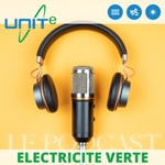 Logo of the podcast UNITe, l'électricité verte Podcast UNITe, l'électricité verte