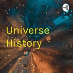 Logo of the podcast Universe History Podcast Universe History