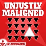 Logo of the podcast Unjustly Maligned Podcast Unjustly Maligned