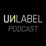 Unlabel Podcast Unlabel Podcast