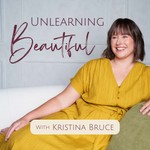 Unlearning Beautiful Podcast Unlearning Beautiful