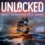 Logo of the podcast Unlocked: Daily Devotions for Teens Podcast Unlocked: Daily Devotions for Teens