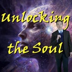 Logo of the podcast Unlocking the Soul: Can New Age Prophets Reveal Our True Nature and Our Soul's Journey Across Lives? Podcast Unlocking the Soul: Can New Age Prophets Reveal Our True Nature and Our Soul's Journey Across Lives?