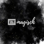 Podcast UNmagisch - Dein Podcast zum Alltag, zur Magie und alles, was dazwischen ist.