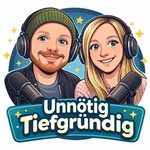 Logo of the podcast Unnötig Tiefgründig Podcast Unnötig Tiefgründig