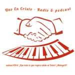 Podcast Uno En Cristo Radio y Podcast