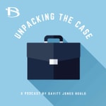 Logo of the podcast Unpacking the Case - Real Estate Law Podcast Podcast Unpacking the Case - Real Estate Law Podcast
