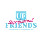 Logo of the podcast Unprofessional Friends Podcast Unprofessional Friends