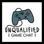 Logo of the podcast Unqualified Game Chat Podcast Unqualified Game Chat