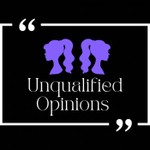 Logo of the podcast Unqualified Opinions Podcast Unqualified Opinions
