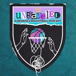 Podcast Unraveled: A Women's Basketball Podcast