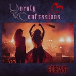 Unruly Confessions: A Kink Story Podcast Unruly Confessions: A Kink Story